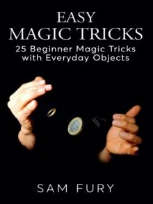 Easy Magic Tricks : Close-up Magic