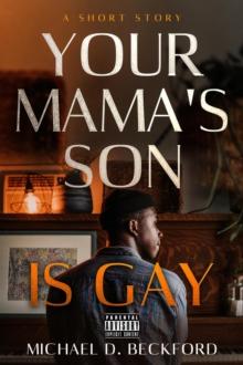 Your Mama's Son Is Gay