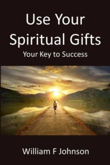 Use Your Spiritual Gifts