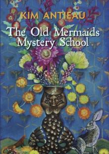 Old Mermaids Mystery School