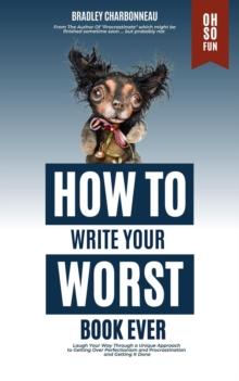 How to Write Your Worst Book Ever