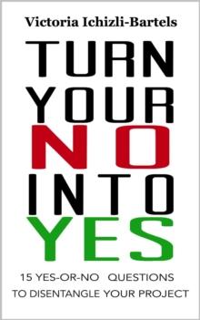 Turn Your No Into Yes