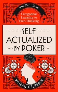 Self-Actualized by Poker: The Path from Categorical Learning to Free-Thinking