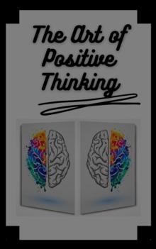 Art of Positive Thinking