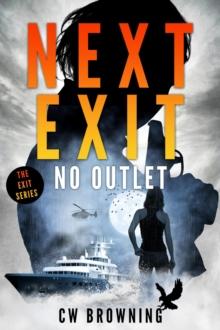 Next Exit, No Outlet : The Exit Series, #7