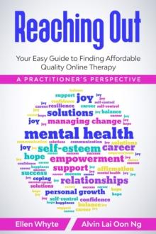 Reaching Out: Your Easy Guide to Finding Affordable Quality Online Therapy  A Practitioner's Perspective