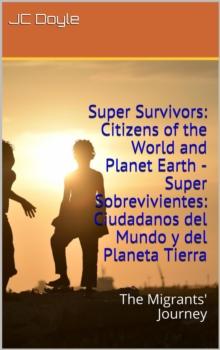 Super Survivors: Citizens of the World and Planet Earth - Super Sobrevivientes: Ciudadanos del Mundo y del Planeta Tierra