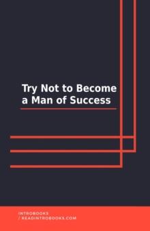 Try Not to Become a Man of Success