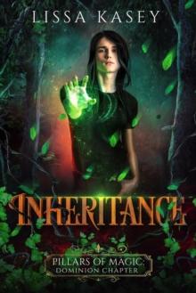 Inheritance : Pillars of Magic: Dominion Chapter, #1