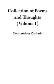 Collection of Poems and Thoughts (Volume 1)