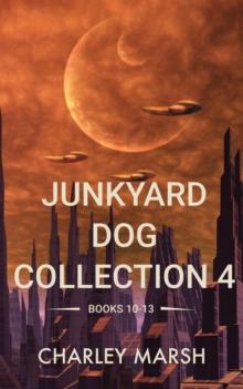 Junkyard Dog Collection 4: Books 10-13