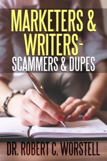 Marketers & Writers - Scammers & Dupes : Really Simple Writing & Publishing