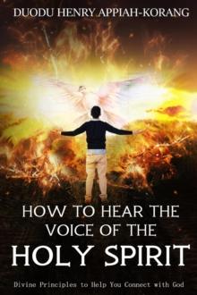 How to Hear the Voice of the Holy Spirit