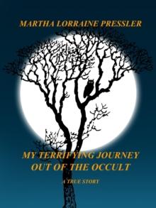 My Terrifying Journey Out of the Occult