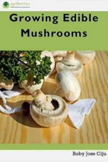 Growing Edible Mushrooms