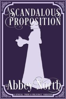 Scandalous Proposition: A Pride & Prejudice Variation