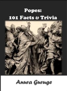 Popes: 101 Facts & Trivia