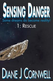 Sensing Danger 1: Rescue