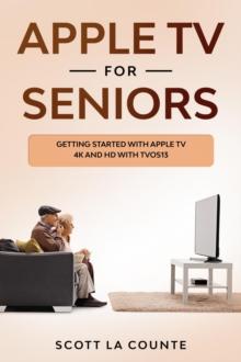 Apple TV For Seniors: Getting Started With Apple TV 4K and HD With TVOS 13