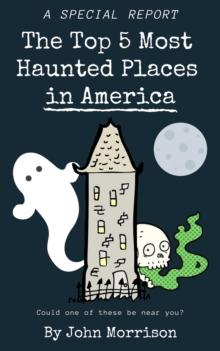 Top 5 Most Haunted Places in America