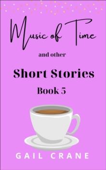 Music of Time and Other Short Stories : Short Stories, #5