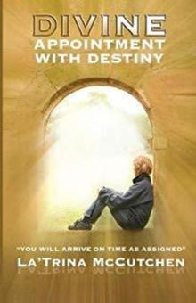 Divine Appointment With Destiny