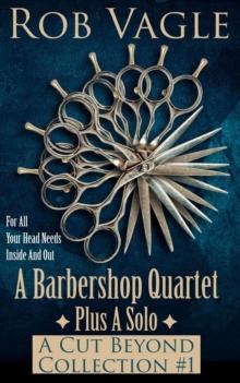 Barbershop Quartet Plus A Solo: A Cut Beyond Collection #1