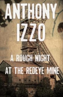 Rough Night at the Redeye Mine (A Horror Short Story)