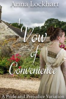 Vow of Convenience: A Pride and Prejudice Variation