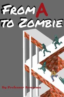 From A to Zombie