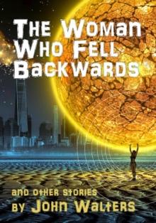 Woman Who Fell Backwards and Other Stories