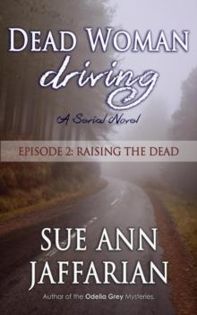 Dead Woman Driving - Episode 2: Raising The Dead