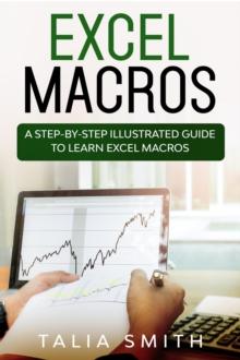 Excel Macros - A Step-by-Step Illustrated Guide to Learn Excel Macros