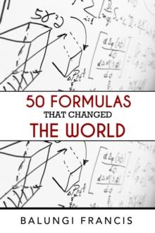 Fifty Formulas that Changed the World : Beyond Einstein, #8