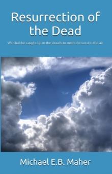 Resurrection of the Dead : Foundation doctrines of Christ, #5