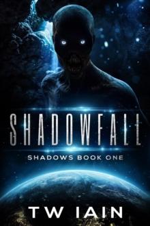 Shadowfall: Shadows Book One