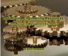 Optimizing Engineering Resources, The Pursuit of Management Excellence