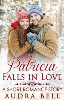 Patricia Falls in Love - A Short Romance Story