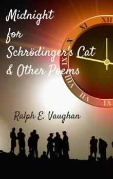 Midnight for Schrodinger's Cat & Other Poems