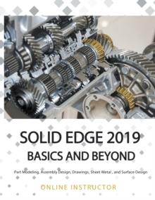 Solid Edge 2019 Basics and Beyond