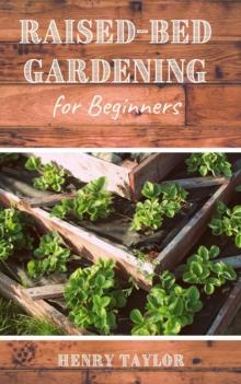 Raised Bed Gardening for Beginners