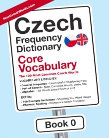 Czech Frequency Dictionary - Core Vocabulary - The 100 Most Common Czech Words - Book 0 : Czech, #0