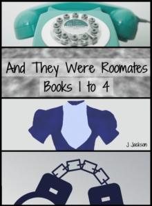 And They Were Roommates: Books 1 to 4