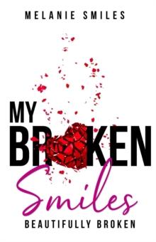 My Broken Smiles: Beautifully Broken