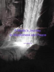 Mystic's Journey to Mindfulness and Peace