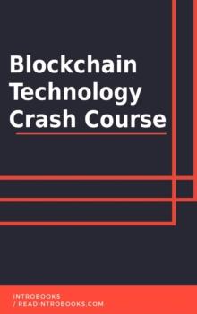 Blockchain Technology Crash Course