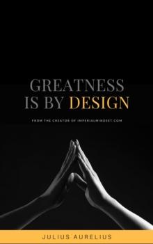 Greatness is by Design