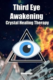 Third Eye Awakening & Crystal Healing Therapy: Open Third Eye Chakra Pineal Gland Activation & Utilize Power of Gems in Healing