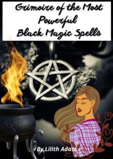 Grimoire of the Most Powerful Black Magic Spells