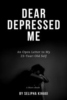 Dear Depressed Me: An Open Letter to My 23-Year-Old Self